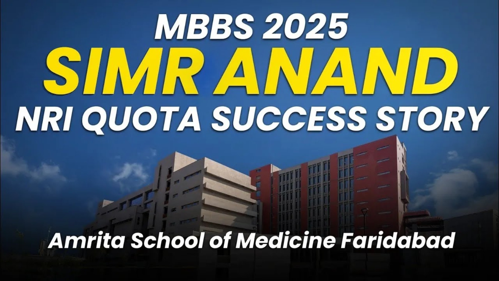 MBBS Success Story: Simr’s Round-1 Admission under NRI Quota (Amrita, Faridabad)