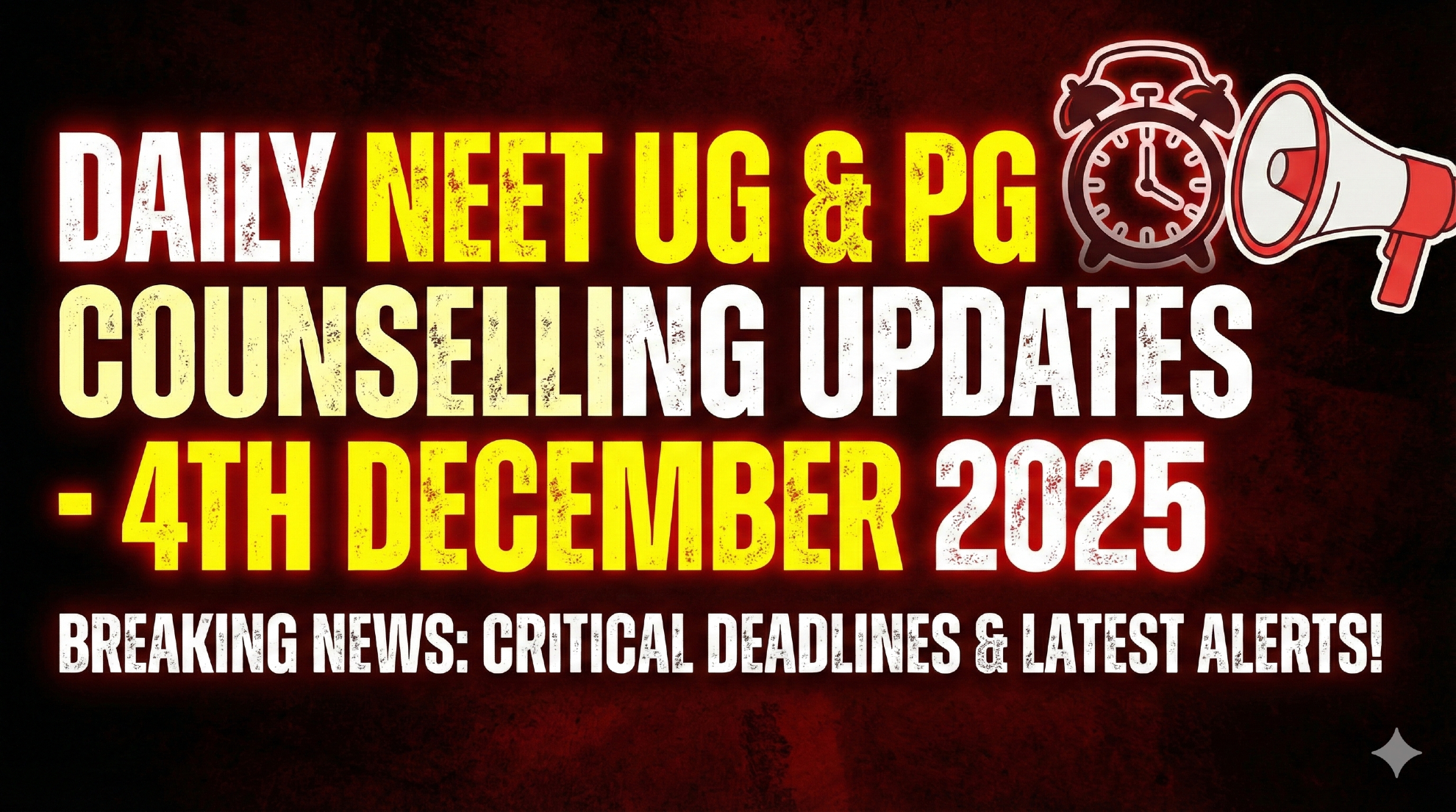 Daily NEET UG & PG Counselling Updates – 4 December 2025 | MCMF Official