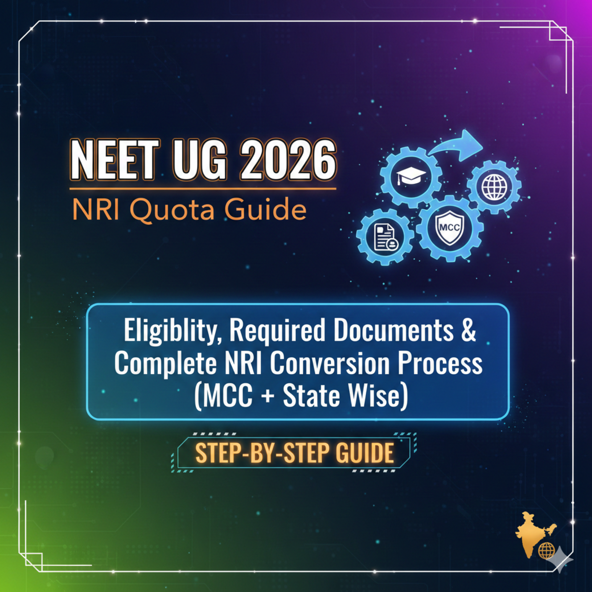 NEET UG 2026 NRI Quota Guide: Eligibility, Required Documents & Complete NRI Conversion Process (MCC + State Wise)